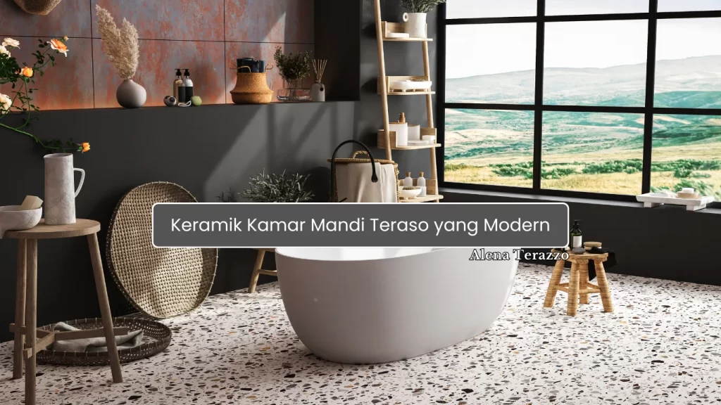 Keramik Kamar Mandi Teraso