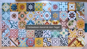 Perbedaan Keramik dan Tegel