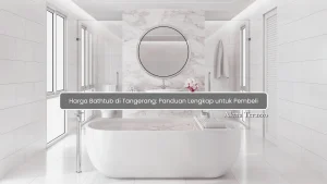 Harga Bathtub di Tangerang