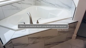 Jenis Bathtub Murah
